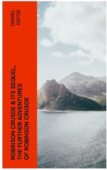 ROBINSON CRUSOE & Its Sequel, The Further Adventures of Robinson Crusoe
