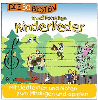 Karsten Glück & die Kita-Frösche Simone Sommerland - Die 30 besten traditionellen Kinderlieder - mit Texten und Noten zum Mitsingen und -spielen, für's Kinderzimmer, die Kita und den Kindergarten