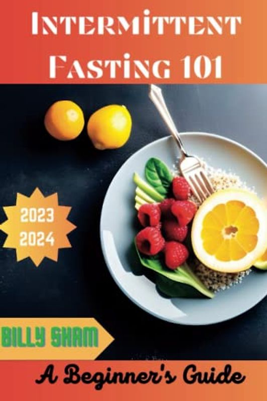 Intermittent Fasting 101: A Beginner's Guide