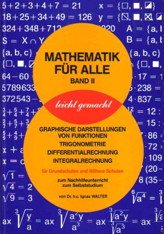 Mathematik - für alle leicht gemacht. Mit allen Lösungen im Anhang