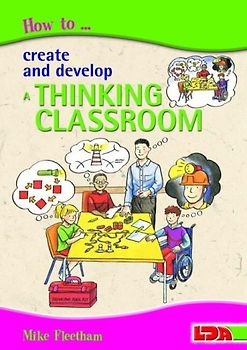 How to Create and Develop a Thinking Classroom