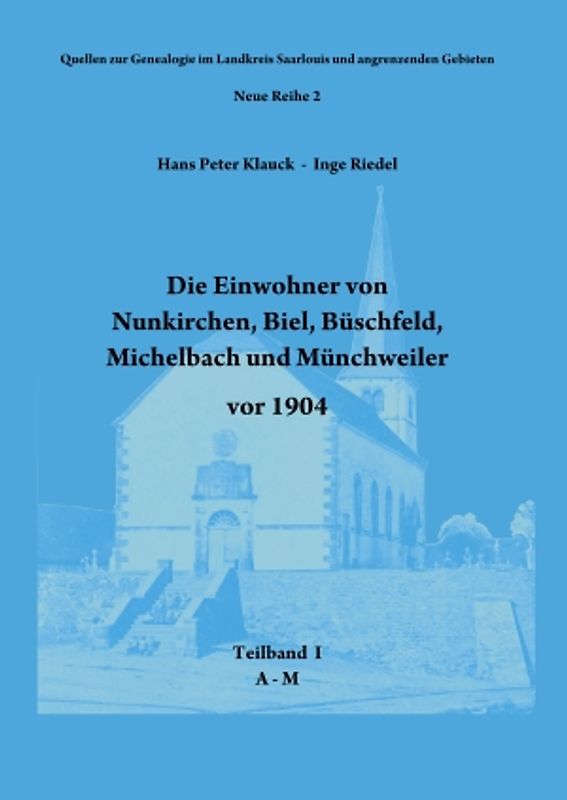 Die Einwohner von Nunkirchen, Biel, Büschfeld, Michelbach und Münchweiler vor 1904