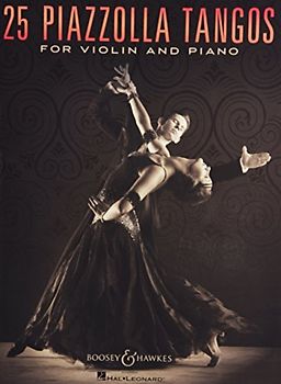 25 Piazzolla Tangos: for Violin and Piano. Violine und Klavier.: for Violin and Piano. violin and piano.