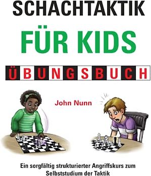 Schachtaktik für Kids Übungsbuch (Schach für Kids)