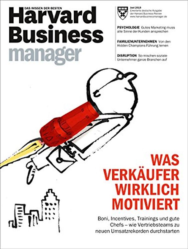 Harvard Business Manager 6/2015: Was Verkäufer wirklich motiviert