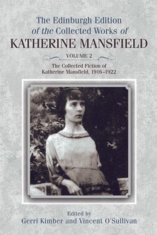 The Collected Fiction of Katherine Mansfield, 1916-1922