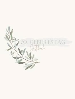 Gästebuch 70 Geburtstag: Buch zum Eintragen für Glückwünsche und die schönsten Fotos der Gäste I Geschenk für Frau oder Mann I Geschenkidee 70. Geburtstag