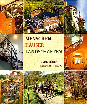 Begegnungen - Menschen, Häuser, Landschaften