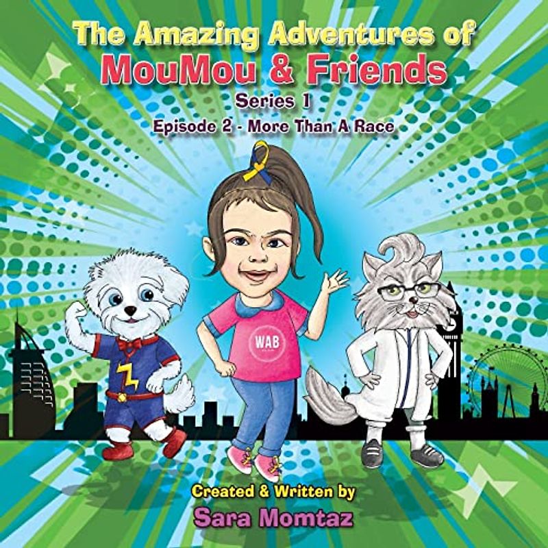 The Amazing Adventures of MouMou & Friends: Episode 2 - More Than a Race (The Amazing Adventures of MouMou and Friends, Band 2)