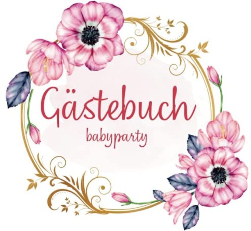 Gästebuch babyparty: Buch zum speichern von widmungen , fotos und glückwünschen . Dekoration für babyshowerparty . Babygästebuch für mädchen und junge . Geschenk , deko babyparty | blanko