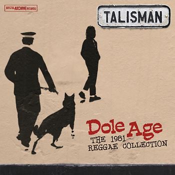 Talisman - Dole Age - The 1981 Reggae Collection