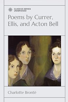 Poems by Currer, Ellis, and Acton Bell
