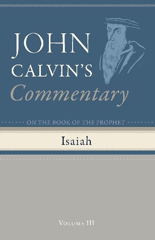 Commentary on the Book of the Prophet Isaiah, Volume 3
