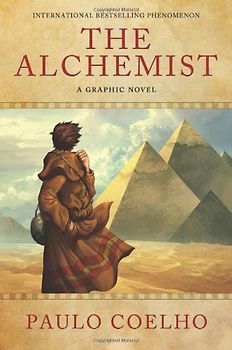 The Alchemist: A Graphic Novel - Coelho, Paulo