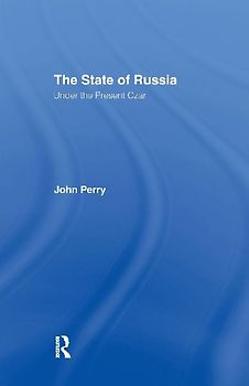The State of Russia Under the Present Czar
