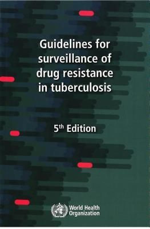Guidelines for Surveillance of Drug Resistance in Tuberculosis