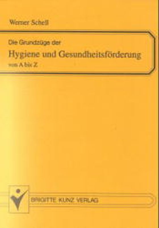 Die Grundzüge der Hygiene und Gesundheitsförderung von A bis Z
