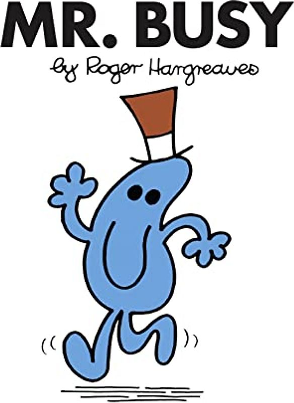Mr. Busy: The Brilliantly Funny Classic Children’s illustrated Series (Mr. Men Classic Library)