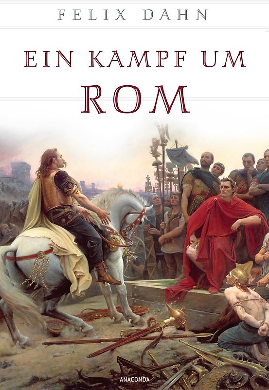 Ein Kampf um Rom (vollständige Ausgabe)