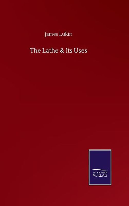 The Lathe & Its Uses