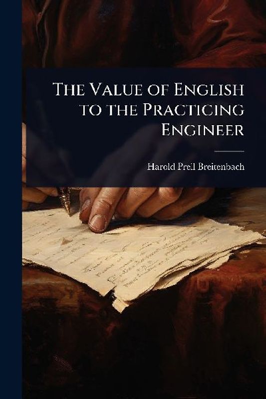 The Value of English to the Practicing Engineer