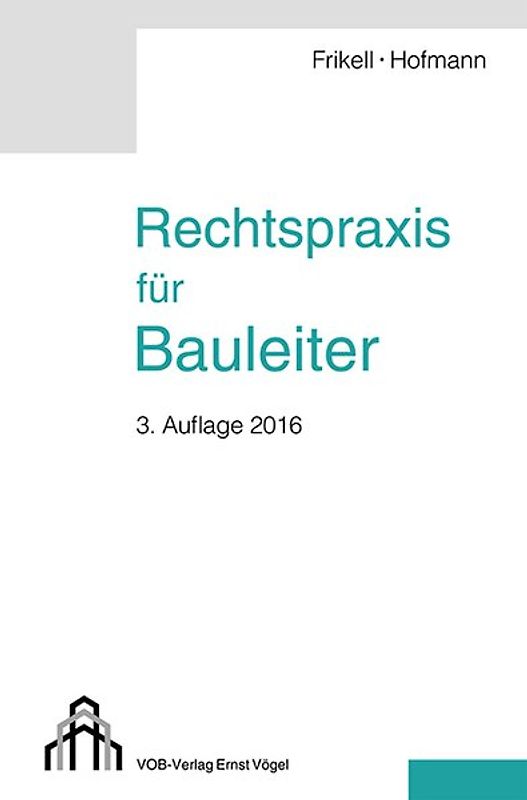 Rechtspraxis für Bauleiter