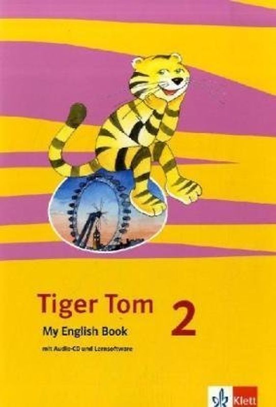 Tiger Tom / 2. Schuljahr. Für den Beginn ab Klasse 1. Ausgabe für Hamburg und Nordrhein-Westfalen / My English Book mit CD-ROM und Audio-CD
