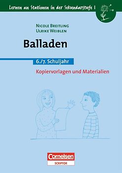 Lernen an Stationen in der Sekundarstufe I - Bisherige Ausgabe / Balladen. 6./7. Schuljahr. Kopiervorlagen und Materialien