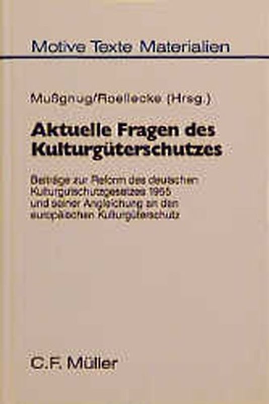 Aktuelle Fragen des Kulturgüterschutzes