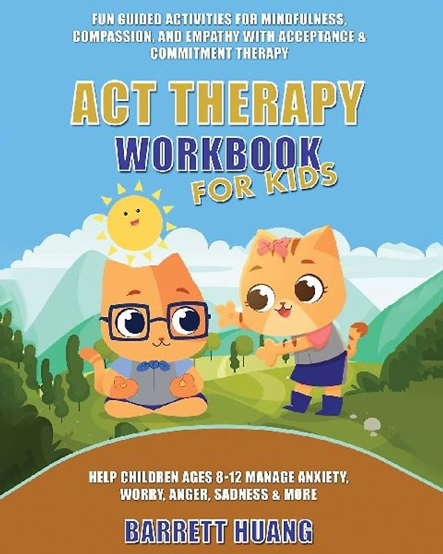 ACT Therapy Workbook for Kids