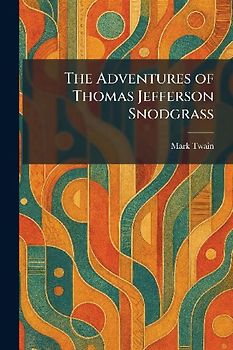 The Adventures of Thomas Jefferson Snodgrass