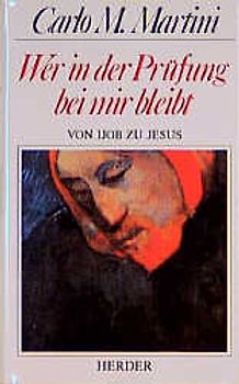 Wer in der Prüfung bei mir bleibt. Von Ijob zu Jesus