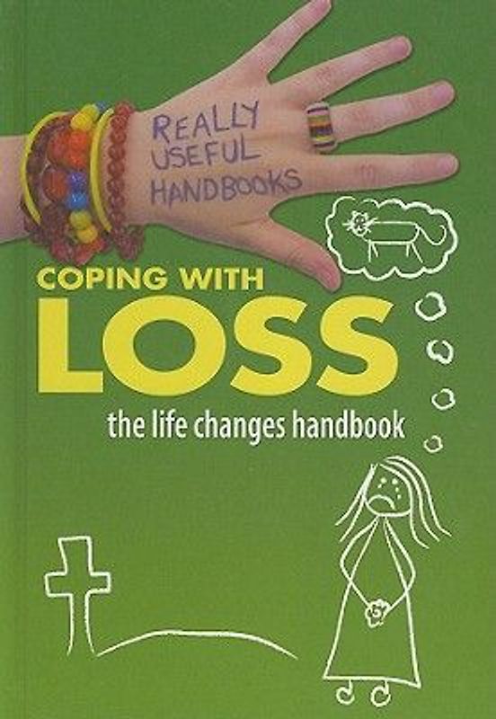 Coping with Loss. the Life Changes Handbook
