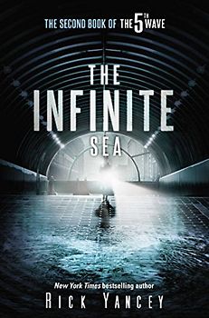 The Infinite Sea: The Second Book of the 5th Wave - Yancey, Rick