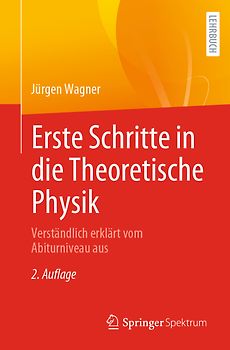 Erste Schritte in die Theoretische Physik