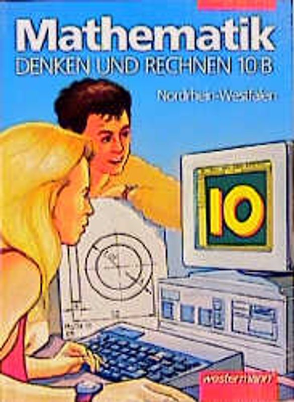 Denken und Rechnen. Mathematik für Hauptschulen - Ausgabe für Nordrhein-Westfalen / 10. Schuljahr B-Kurs
