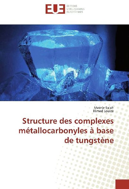 Structure des complexes métallocarbonyles à base de tungstène
