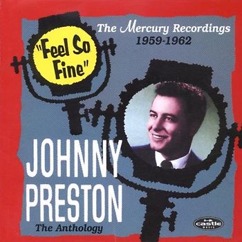 Johnny Preston - Feel So Fine-the Johnny Preston