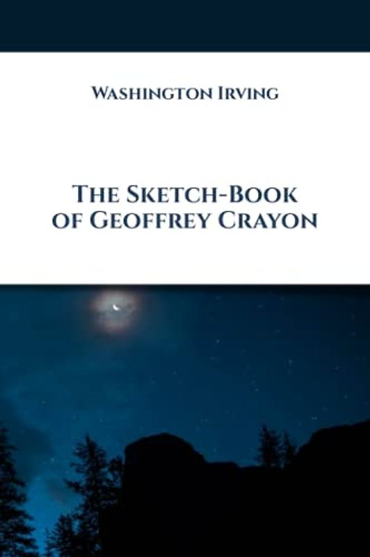 The Sketch-Book of Geoffrey Crayon