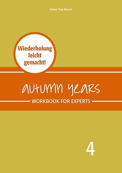 Autumn Years - Englisch für Senioren 4 - Experts - Workbook