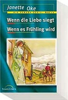 Wenn die Liebe siegt /Wenn es Frühling wird