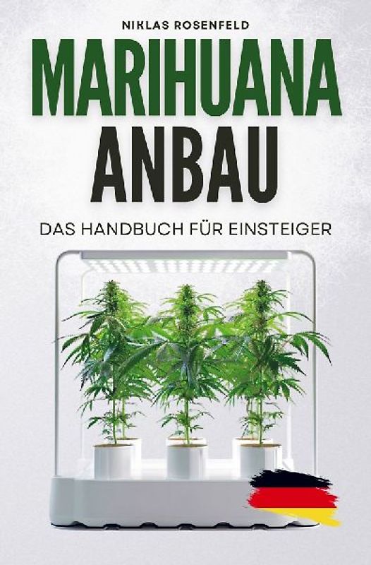 Marihuana Anbau - das Handbuch für Einsteiger
