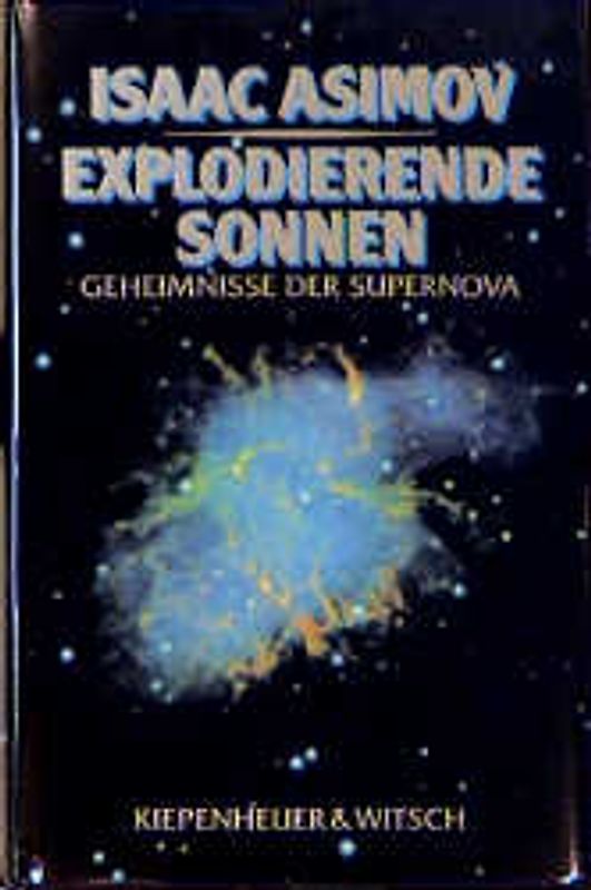 Explodierende Sonnen. Geheimnisse der Supernova