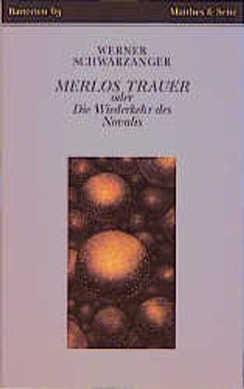 Merlos Trauer oder die Wiederkehr des Novalis