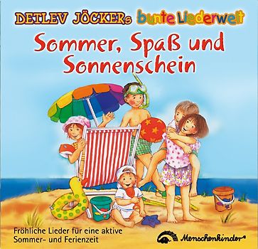 Sommer, Spaß und Sonnenschein: Fröhliche Lieder für eine aktive Sommer- und Ferienzeit