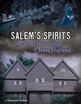 Salem's Spirits and Other Hauntings of New England