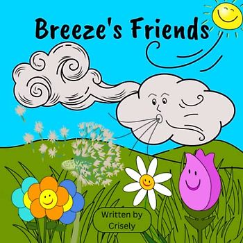 Breeze's Friends: Illustrated Story Book About Friendship, Kindness, and Being Useful for Kids