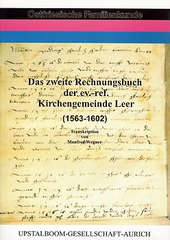 Das zweite Rechnungsbuch der Kirchengemeinde Leer 1563-1602