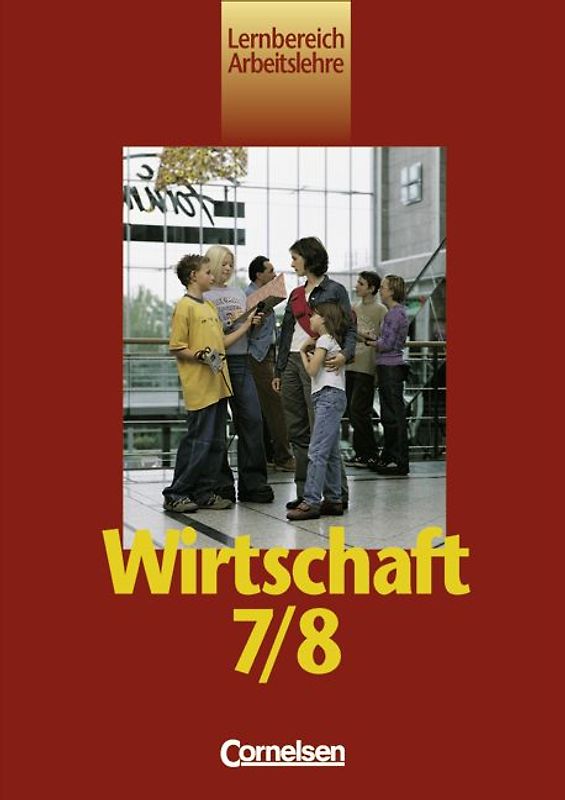 Wirtschaft. Allgemeine Ausgabe / 7./8. Schuljahr - Schülerbuch