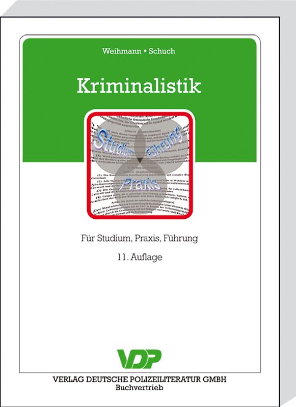 Kriminalistik. Für Studium, Praxis, Führung